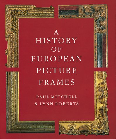 Preisvergleich Produktbild A History of European Picture Frames
