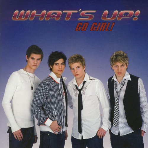 Go Girl! (Single): What'S Up: T&eacute;l&eacute;chargements MP3