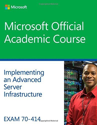Exam 70-414 Implementing an Advanced Server Infrastructure (Microsoft) by Microsoft Official Academic Course (2015-01-12) francais Exam 70-414 Implementing an Advanced Server Infrastructure (Microsoft) by Microsoft Official Academic Course (2015-01-12) francais