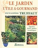 Le jardin utile & gourmand