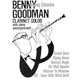 Benny Goodman Swing Classics For Clarinet Piano Amazon Co Uk Hal Leonard Publishing Corporation Goodman Benny 0073999267303 Books