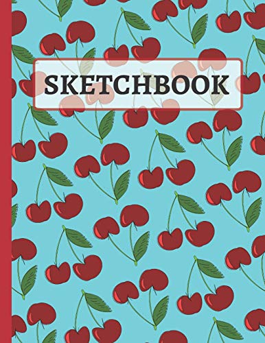 Sketchbook: Blue and Red Cherry Drawing Book to Practice Sketching Sketchbook: Blue and Red Cherry Drawing Book to Practice Sketching