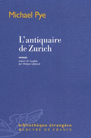 L'Antiquaire de Zurich : Roman