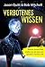 VERBOTENES WISSEN: Warum unsere Welt anders ist, als man uns glauben machen will by Jason Quitt, Bob Mitchell
