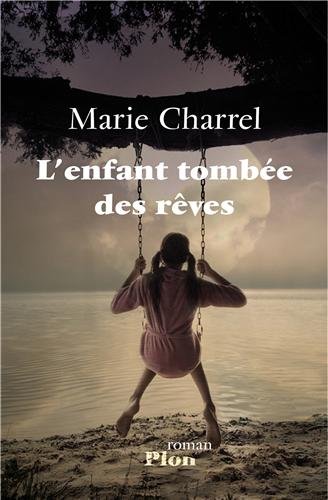 couverture de : L'enfant tomb&eacute;e des r&ecirc;ves