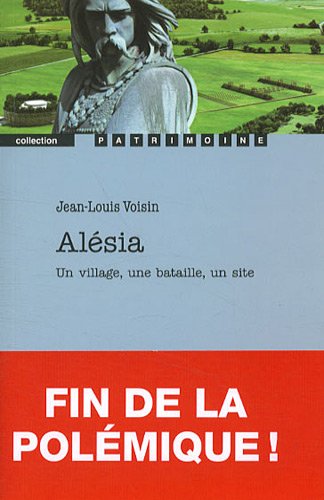 Alésia : un village, une bataille, un site