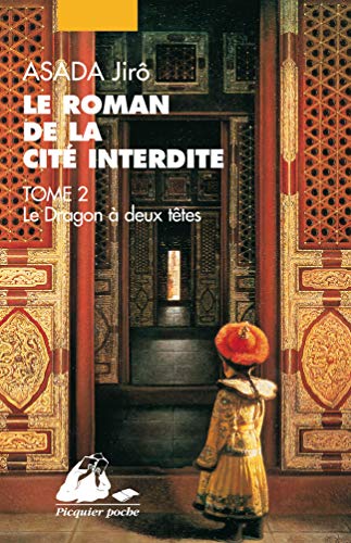 Télécharger Le roman de la Cité interdite, Tome 2 : Le Dragon à deux têtes PDF Ebook En Ligne