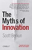 The Myths of Innovation by 