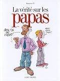La vérité sur les papas