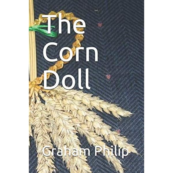 By M Lambeth A Golden Dolly: The Art, Mystery & History of Corn