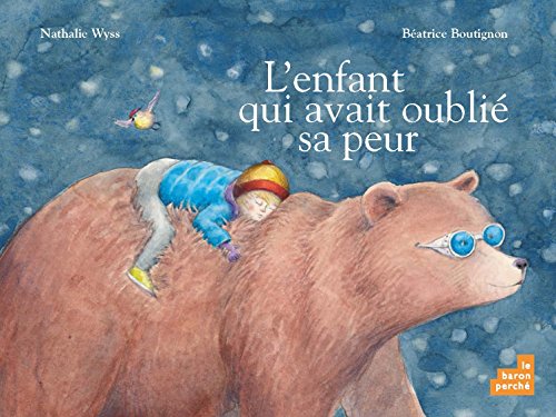 couverture de : L'enfant qui avait oubli&eacute; sa peur