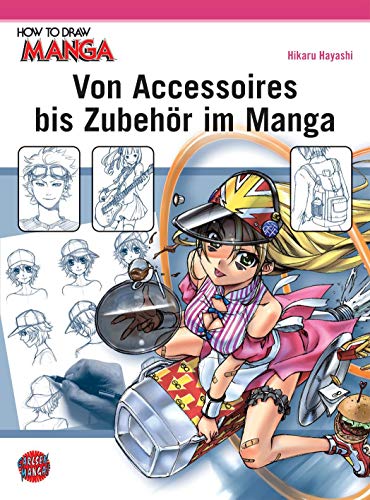 How To Draw Manga: Von Accessoires bis Zubehör im Manga