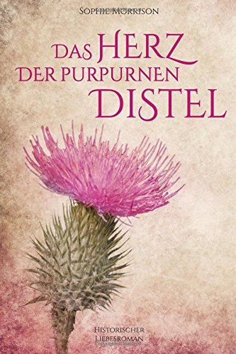 Cover zum Buch Das Herz der purpurnen Distel: Band 1...