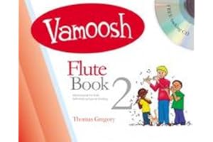 VAMOOSH MUSIC Thomas Gregory: Vamoosh Flute Book 2: Flute: Instrumental Tutor