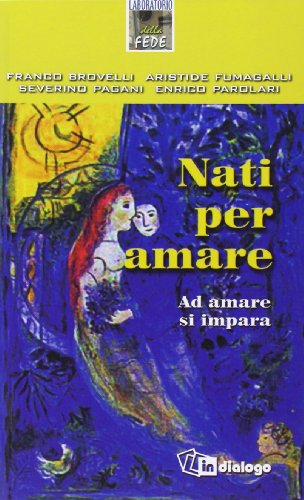 Nati per amare. Ad amare si impara Nati per amare. Ad amare si impara
