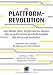 Produktbild Die Plattform-Revolution im E-Commerce: Von Airbnb, Uber, PayPal und Co. lernen: Wie neue Plattform-Geschäftsmodelle die Wirtschaft verändern (mitp Business)