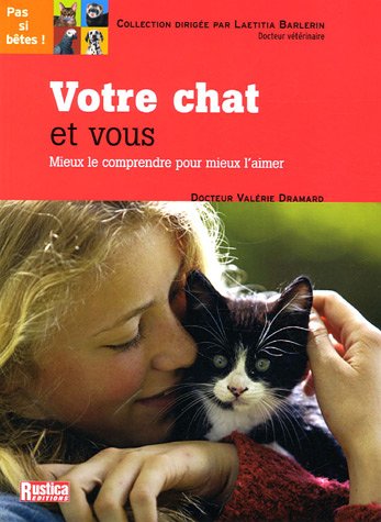 <a href="/node/64380">Votre chat et vous mieux le comprendre pour mieux l'aimer</a>