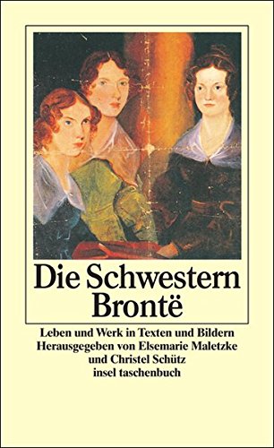 Download Die Schwestern Brontë: Leben und Werk in Texten und Bildern (insel taschenbuch) Download Die Schwestern Brontë: Leben und Werk in Texten und Bildern (insel taschenbuch)