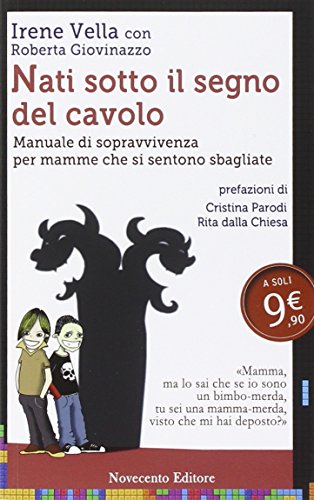 Nati sotto il segno del cavolo. Manuale di sopravvivenza per mamme che si sentono sbagliate Nati sotto il segno del cavolo. Manuale di sopravvivenza per mamme che si sentono sbagliate