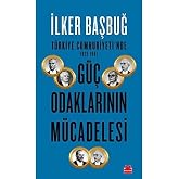 1923-1961 Struggle of Power Centers in the Republic of T&uuml;rkiye