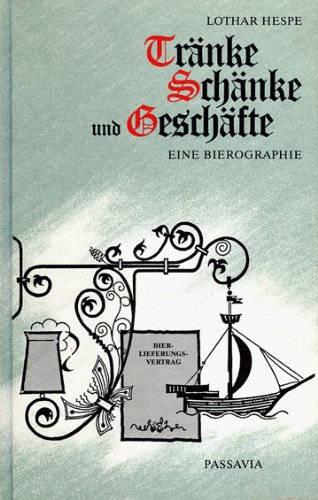 Preisvergleich Produktbild Tränke, Schänke und Geschäfte. Eine Bierographie