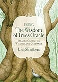The Wisdom of Trees Oracle: Oracle Cards for Wisdom and Guidance by 