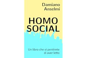 Homo Social: Un libro che vi pentirete di aver letto
