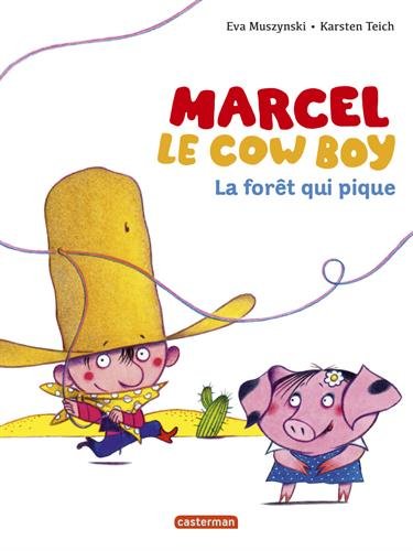 couverture de : Marcel le cow boy : La for&ecirc;t qui pique