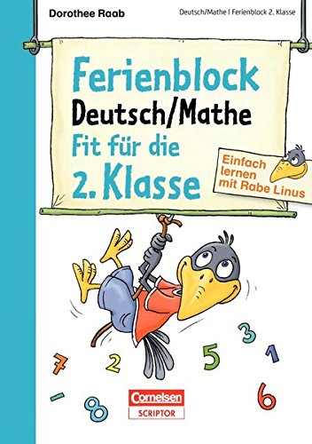 Einfach lernen mit Rabe Linus - Deutsch / Mathe Ferienblock 2. Klasse