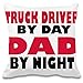 Produktbild Harma Art Truck Driver by Day Dad by Night Individuelles dekoratives Kissen - 100% Weiches Polyester - Dekoratives Wohnaccessoires