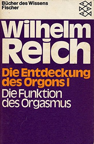 Download Die Entdeckung des Orgons I. Die Funktion des Orgasmus Download Die Entdeckung des Orgons I. Die Funktion des Orgasmus
