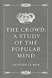 Image de The Crowd: A Study of the Popular Mind (English Edition)