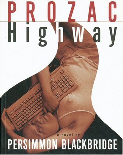 Prozac Highway: A Novel livre