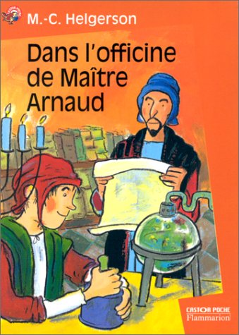 couverture de : Dans l'officine de ma&icirc;tre Arnaud