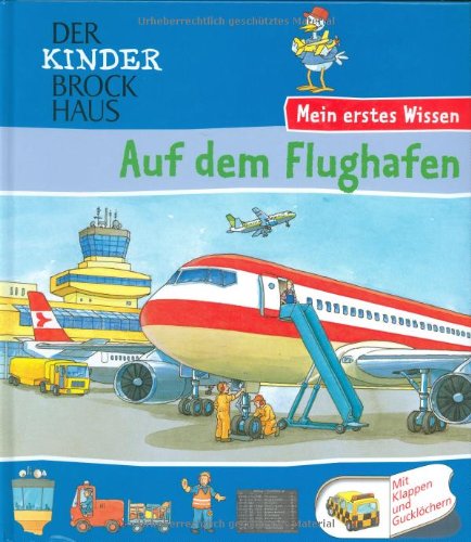 Der Kinder Brockhaus - Mein erstes Wissen Auf dem Flughafen