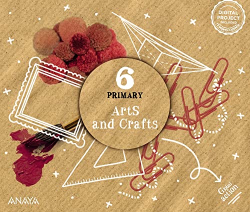 Arts and Crafts 6 Pupil Book (Global Action)