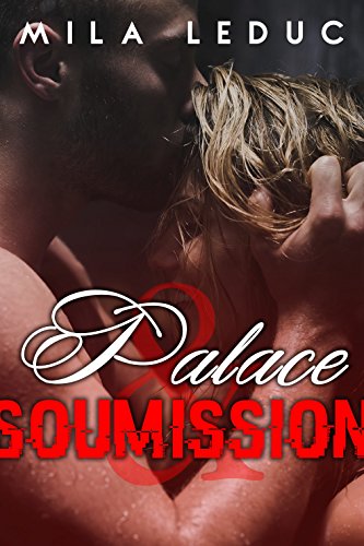 Palace Soumission Nouvelle Erotique Hard Soumission - 