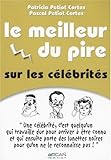 Le meilleur du pire sur les célébrités