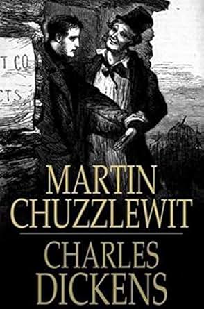Martin Chuzzlewit Illustrated Ebook Charles Dickens Amazon Co Uk Kindle Store