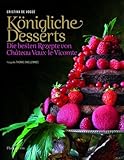 Image de Königliche Desserts: Die besten Rezepte von Chateau Vaux-le-Vicomte