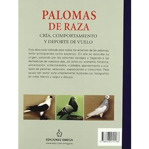 Palomas de raza : cría, comportamiento y deporte de vuelo (GUIAS DEL NATURALISTA-AVES EXÓTICAS-PERIQUITOS-CANARIOS)