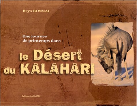 couverture de : Une journ&eacute;e de printemps dans le d&eacute;sert de Kalahari
