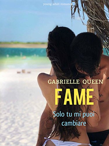 Gabrielle Queen - Fame. Solo tu mi puoi cambiare (2018)