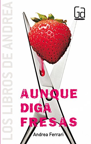 Aunque diga fresas (los libros de)