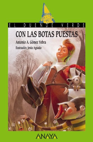 Con las botas puestas (LITERATURA INFANTIL (611 años)El Duende Verde)