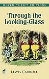 Through the Looking-Glass (Alice in Wonderland Book 2) (English Edition) by Lewis Carroll