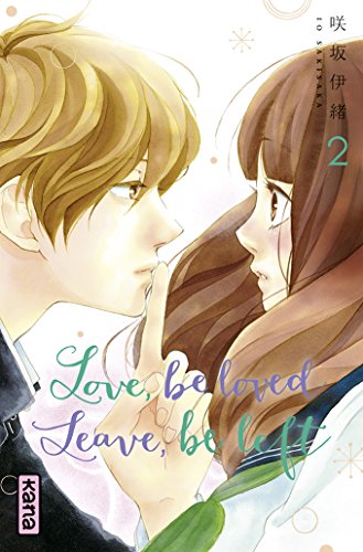 Love, be loved, Leave, be left — Tome 2