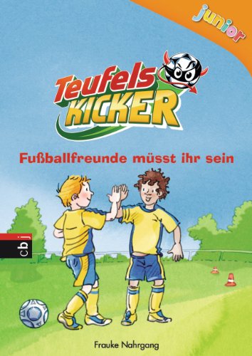 Download Teufelskicker Junior - Fußballfreunde müsst ihr sein: Band 4 (Teufelskicker Junior - Die Reihe) Download Teufelskicker Junior - Fußballfreunde müsst ihr sein: Band 4 (Teufelskicker Junior - Die Reihe)