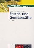 Image de Frucht- und Gemüsesäfte: Technologie, Chemie, Mikrobiologie, Analytik, Bedeutung, Recht