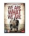 We Are What We Are [DVD]